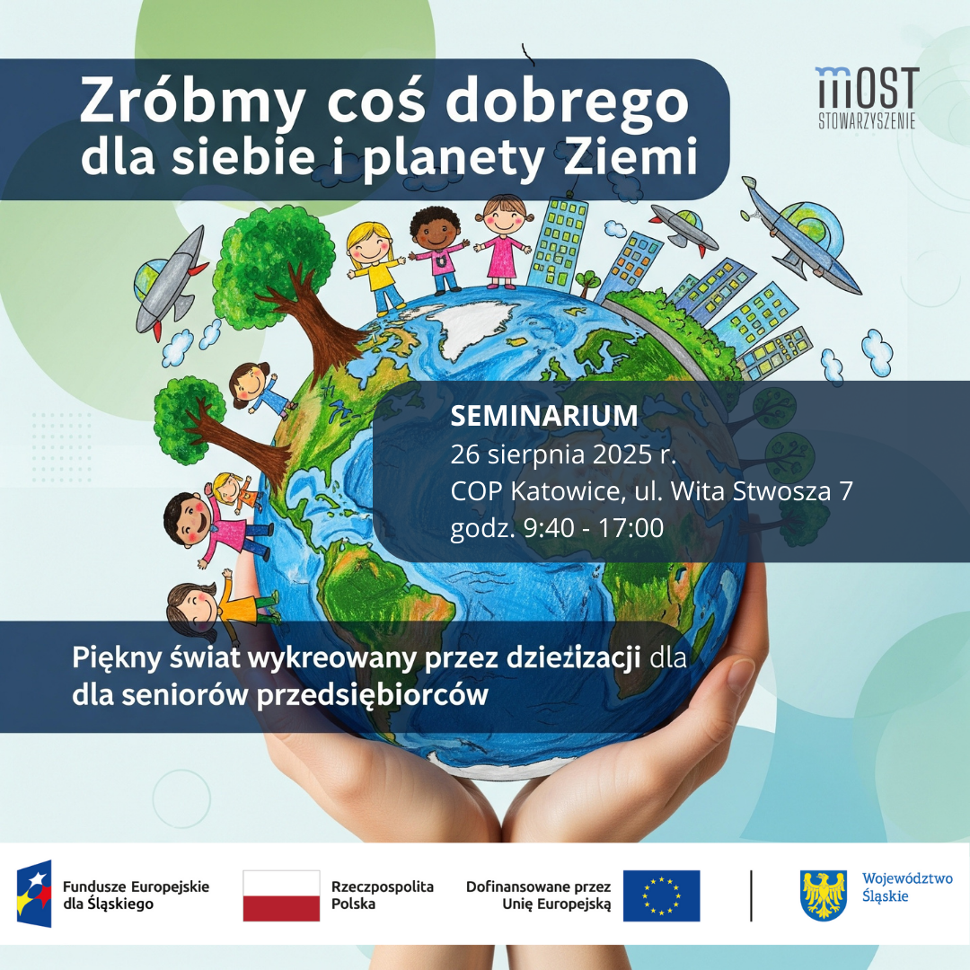 „Zróbmy coś dobrego dla siebie i planety Ziemi” SEMINARIUM